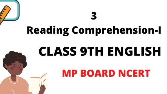 class 9 english reading comprehension 3 with answers